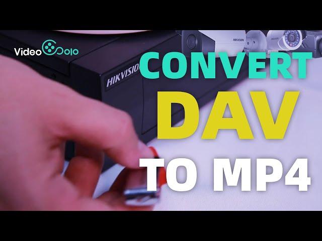 How to Convert DAV to MP4 without Losing Quality? SUPER EASY!!!