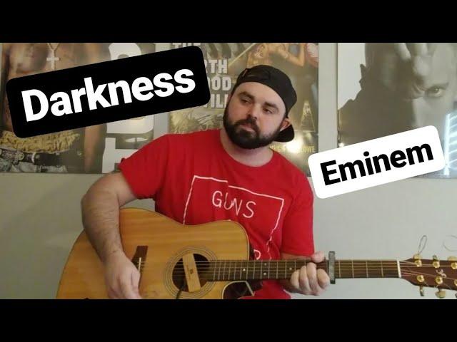 Darkness - Eminem - The Sound of Silence (Acoustic COVEr)