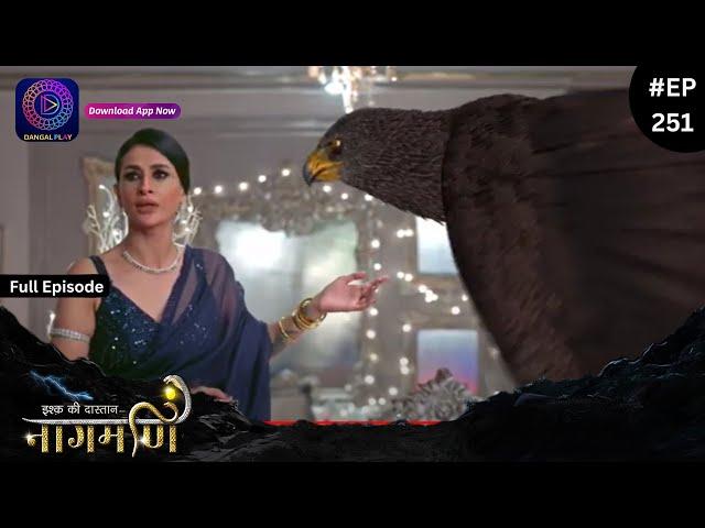 Ishq Ki Dastaan Naagmani | Full Episode 251 | Dangal TV