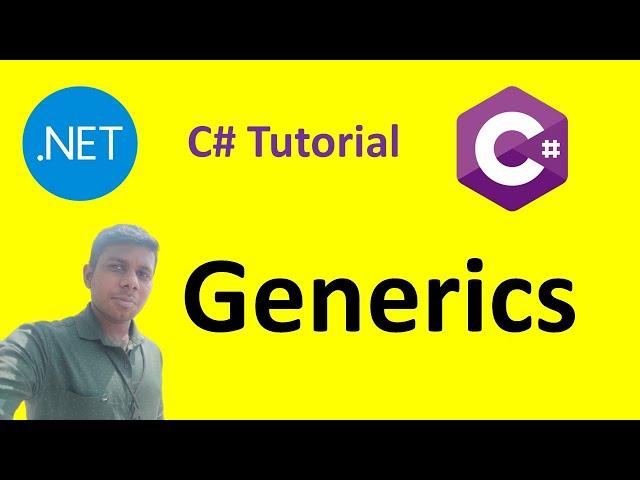 Generics | Type independent method & class | C# | .Net | Tutorial - 17 | Tamil