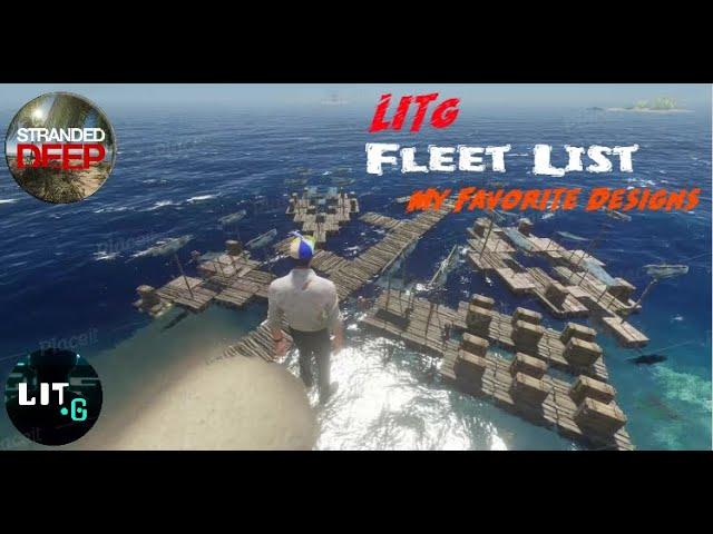 LITg Fleet | What are some great raft designs in Stranded Deep | My Favorite Rafts | Best Raft in SD