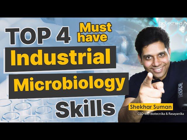 Top 4 Must Have Industrial Microbiological Skills