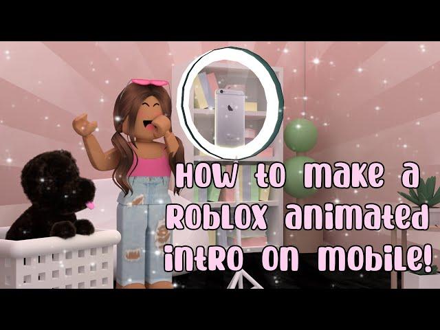 How to make a ROBLOX ANIMATED INTRO on MOBILE (using CapCut)