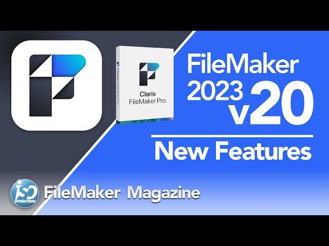 Claris FileMaker 2023 (v20) - New Features and more