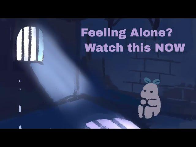 Fear of Feeling Alone? Watch THIS