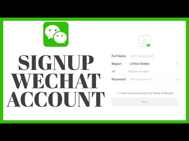How To Sign Up WeChat? Create New WeChat Account 2022