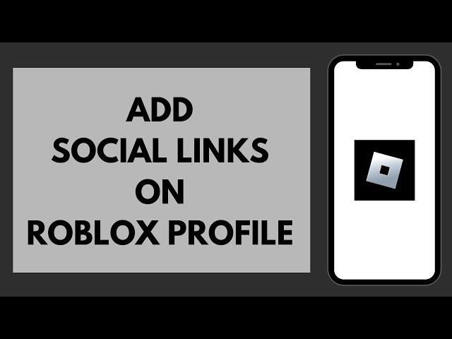 How To Add Social Links On Your Roblox Profile (EASY!)