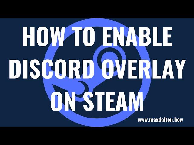 How to Enable Discord Overlay on Steam