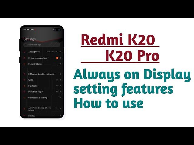 Redmi K20 , K20 Pro , Always on Display setting features How to use