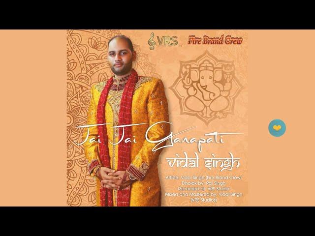 Vidal Singh - Jai Jai Ganapati (Bhajan 2021)