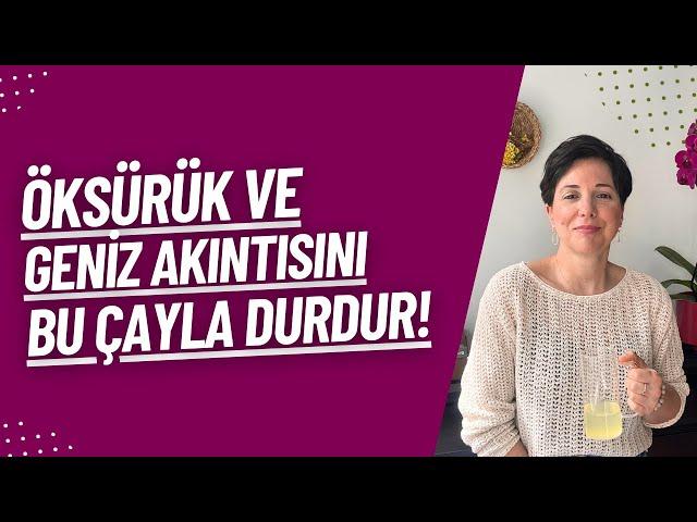 Öksürük ve Geniz Akıntısını Bu Çayla Durdur!