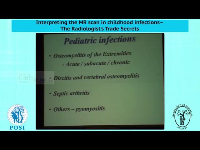 Interpreting the MR scan in childhood infections- The Radiologists Trade Secrets: Dr. Srikanth M