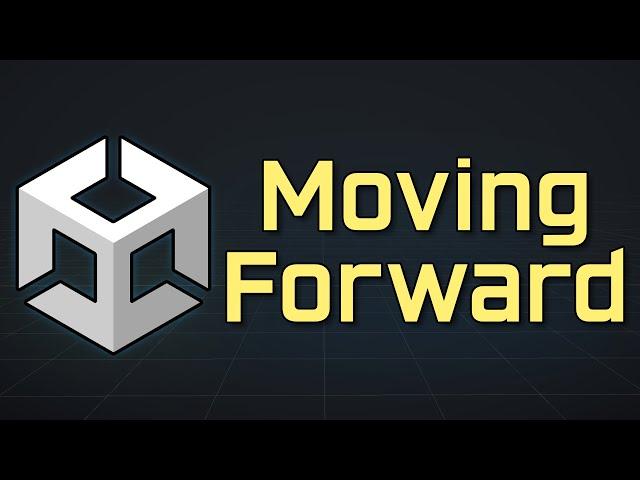 Moving Forward - Unity Messed Up So Now What?