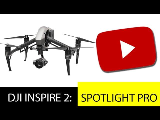 DJI Inspire 2 - Create Modes: Spotlight Pro | IPG Rentals