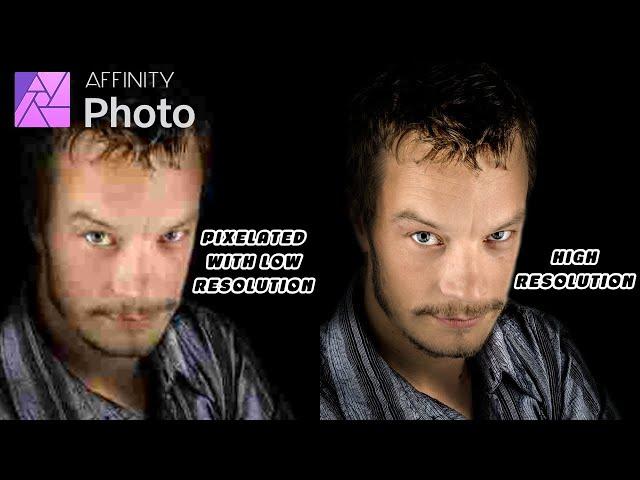 Affinity Photo Tutorial: How to Increase Resolution and Quality of An Image/Photo