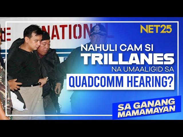 NAHULI CAM SI TRILLANES NA UMAALIGID SA QUADCOMM HEARING?