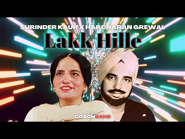 LAKK HILLE - SURINDER KAUR X HARCHARAN GREWAL X COACHSAHB