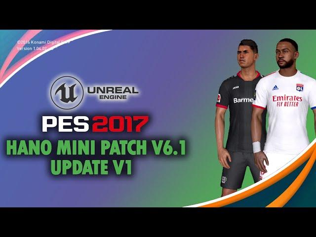 PES 2017 | HANO MINI PATCH V6 NEXT SEASON UPDATE V1