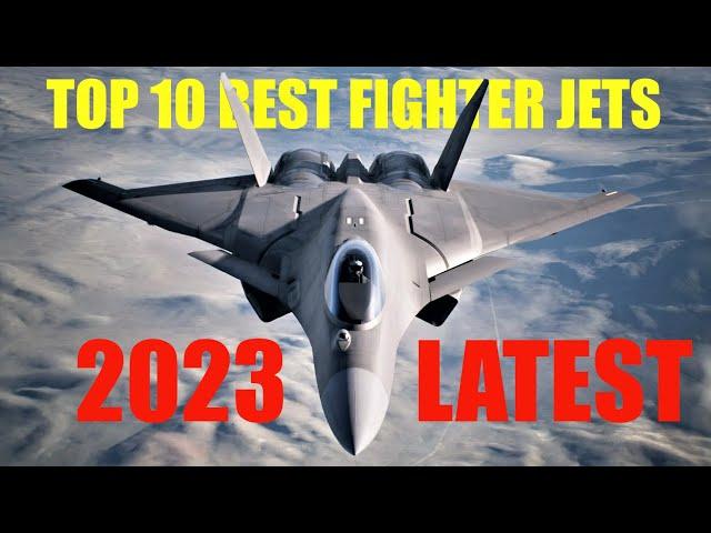 Top 10 Best Fighter Jets in the World 2023 | Best Fighter Aircraft Today.