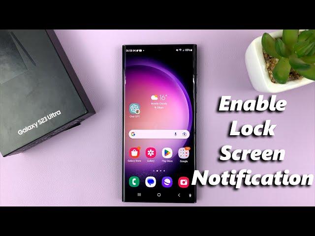 How To Show Notifications On Lock Screen On Samsung Galaxy S23