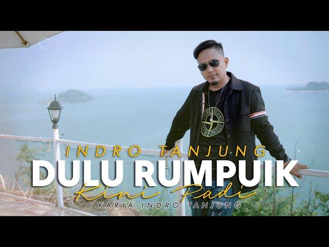 Indro Tanjung - Dulu Rumpuik Kini Padi (Official Music Video)