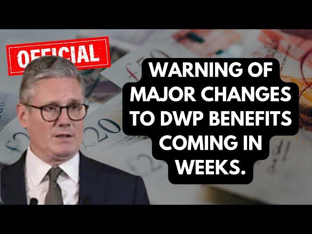 Warning of major changes to DWP benefits coming in weeks.