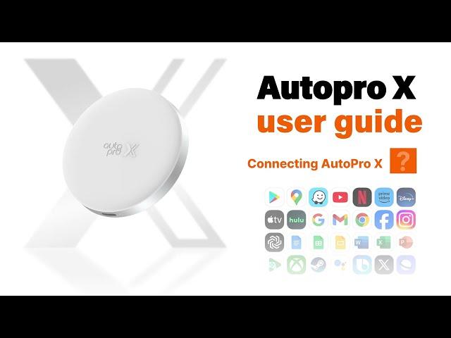 AutoPro X User Guide (1) : Connecting Auto Pro X