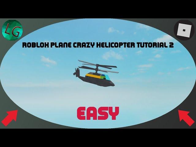 Roblox Tutorial/Walkthrough - Plane Crazy Helicopter