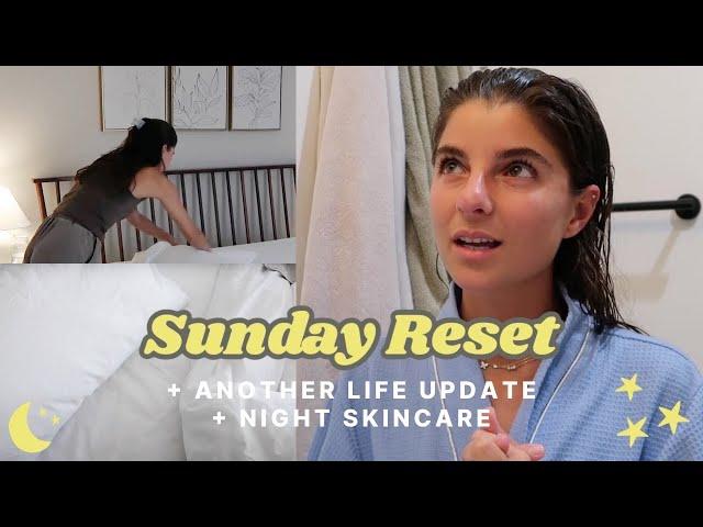 sunday reset + another life update + night skincare