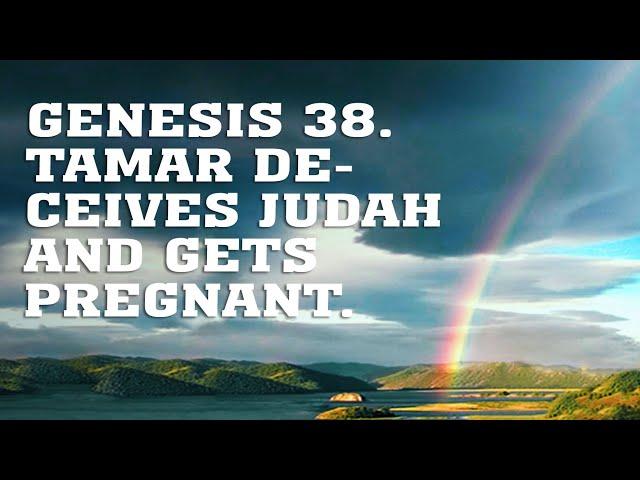 BS205 Eng 60. Genesis 38. Tamar Deceives Judah and Gets Pregnant.