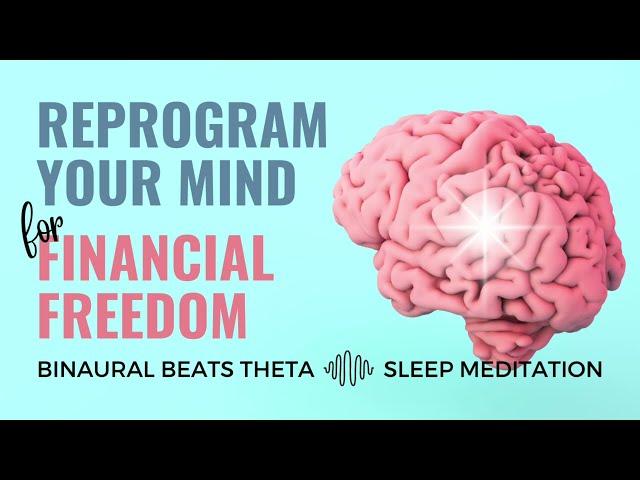 REPROGRAM YOUR SUBCONSCIOUS for FINANCIAL ABUNDANCE - Sleep Meditation