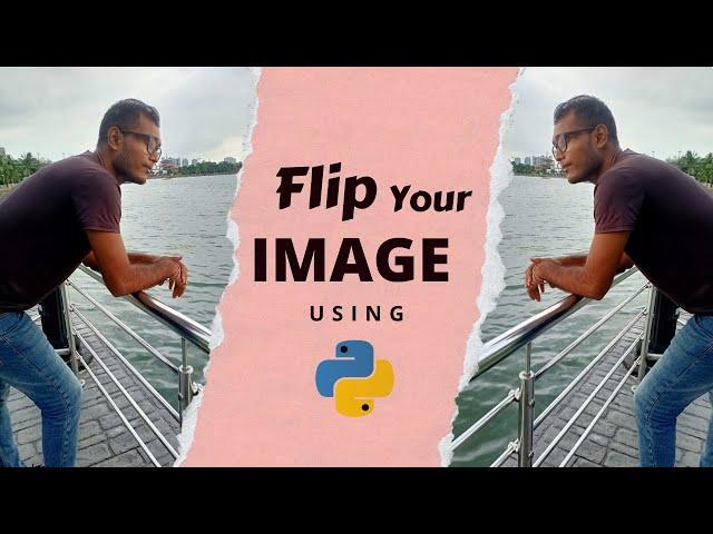 Flip Your Image using Python - Horizontally & Vertically | Image Processing | PySeek