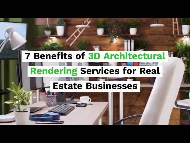 Top 7 Benefits of Architectural  3D Rendering Services for Real Estate | vegacadd