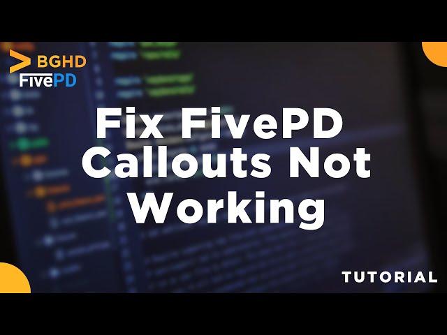 FivePD Callouts Not Working? Watch This!
