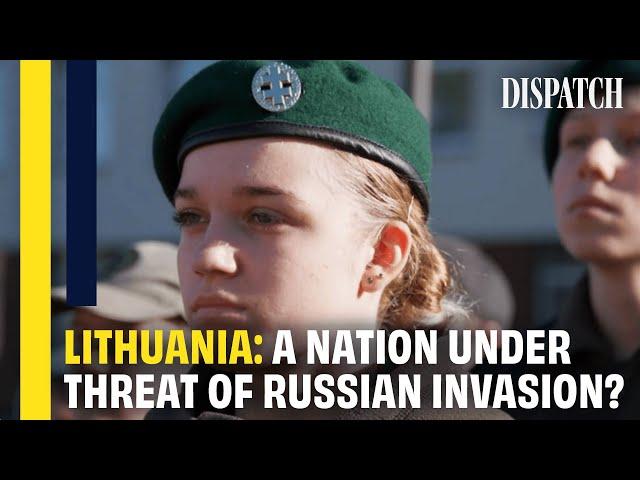 ‘Our Situation is Fragile’: Lithuania Fears Amid Russia-Ukraine Tensions | Dispatch | HD Documentary