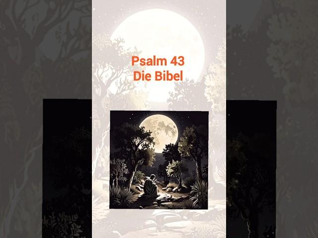 Psalm 43 die Bibel #bibel #gott #leben #wahrheit #angel #Gebet #Jesus