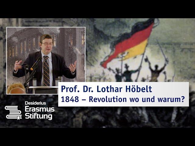 Vortrag Prof. Dr. Lothar Höbelt: 1848 – Revolution wo und warum?