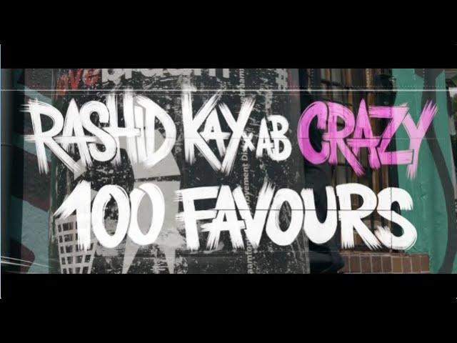 Rashid Kay x AB Crazy - 100 Favours [Official Music Video] Prod by Sam Soko