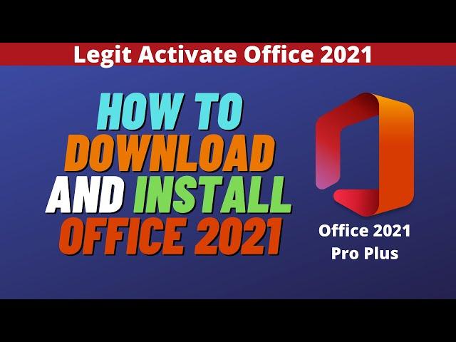 How to Download and Install Office 2021