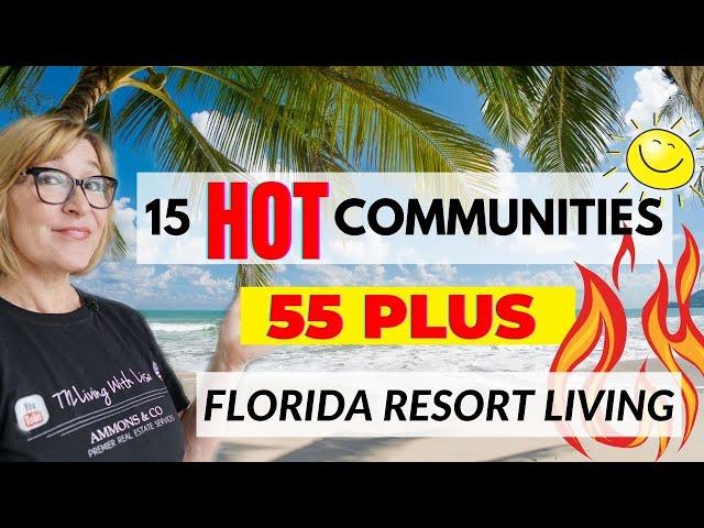 Best 55 plus communities in Florida | The hot list!