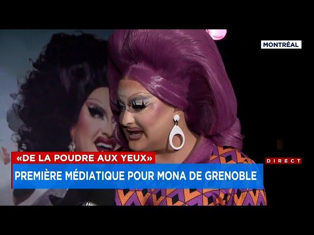 «De la poudre aux yeux»: première médiatique pour Mona de Grenoble