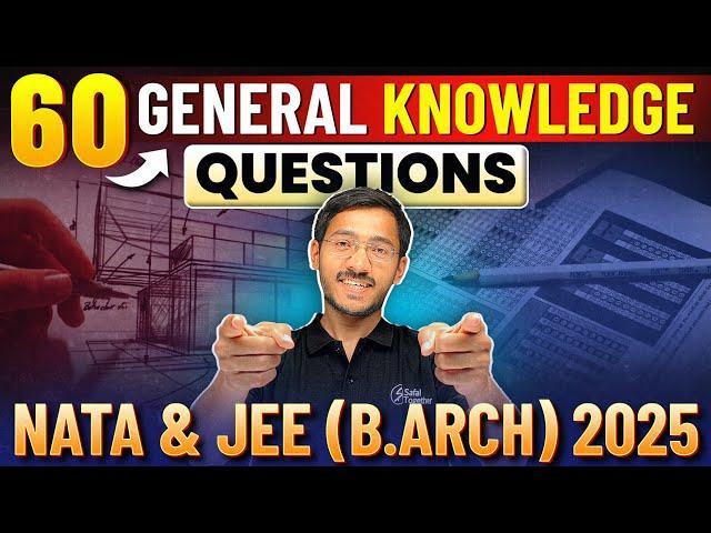 60 Genaral Knowledge Questions | NATA & JEE (B.Arch) 2025 | Sachin Prajapat | Safal Together