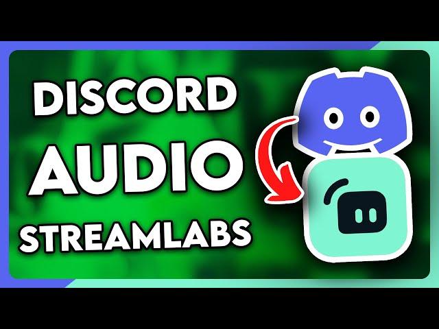 How to Add Discord Audio to Streamlabs OBS (2024)