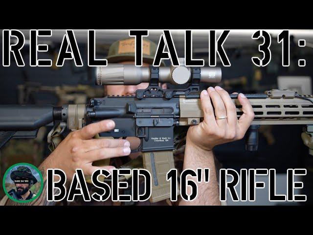 Real Talk 31: 16" Rifles Underrated