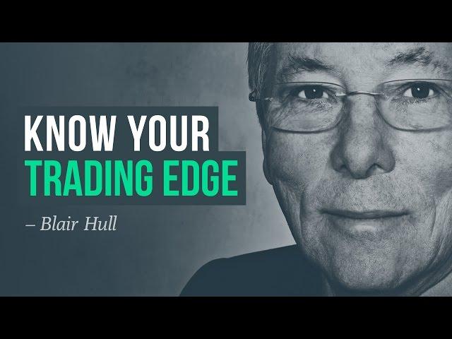 Know your trading edge—survive the game · Blair Hull interview