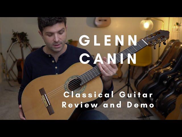 Glenn Canin Double top Classical Guitar Demo and Review | GuitarCollection.com