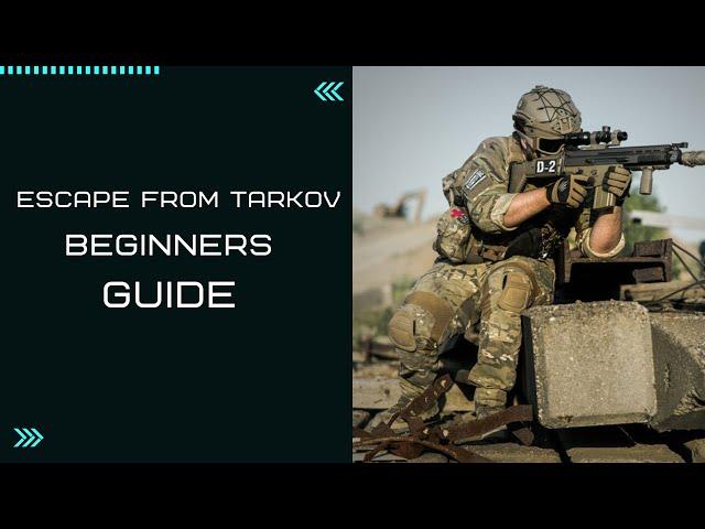 Escape From Tarkov BEGINNERS GUIDE | EFT Tips & Tricks