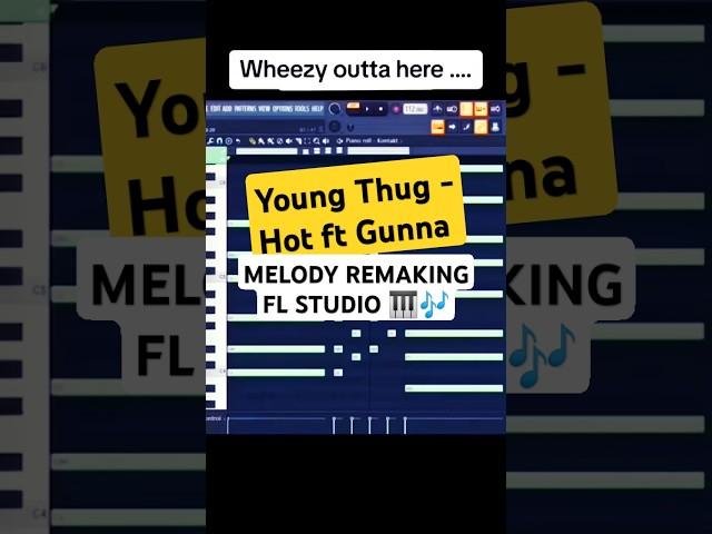 Remaking Young Thug - Hot Melody on fl studio #flstudio