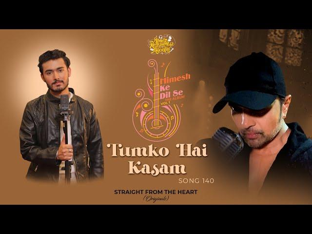 Tumko Hai Kasam (Studio Version)|Himesh Ke Dil Se The Album| Himesh Reshammiya|Chirag Kotwal|