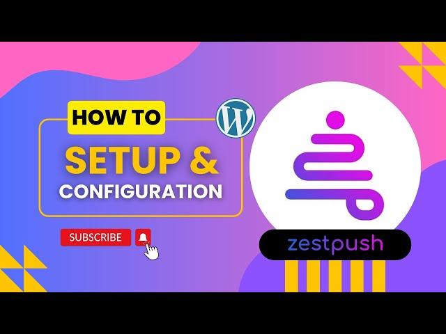 ZestPush Free Push Notification Plugin Setup & Configuration on WordPress | Step-by-Step Guide